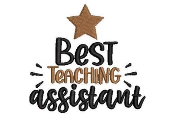 Best Teaching Assistant Embroidery Design