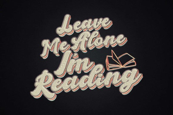 Leave Me Alone I'm Reading Book
